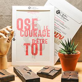 Affiche Letterpress Ose le Courage d’être Toi